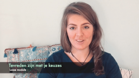 Tevreden zijn met je keuzes module